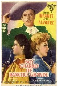 Soy Charro de Rancho Grande 1947 [Pedro Infante]